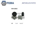 VKM 60003 SPANNROLLE FÜR KEILRIPPENRIEMEN CENTRE SKF FÜR HOLDEN CAPTIVA 2L