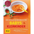 GU Ratgeber Familie Das große GU Kochbuch für Babys und Kleinkinder von cramm &