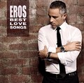 Eros Best Love Songs, Eros Ramazzotti