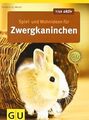 Spiel- und Wohnideen für Zwergkaninchen (Tier aktiv) von... | Buch | Zustand gut