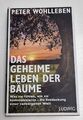 Peter Wohlleben - Das geheime Leben der Bäume - Aktuelle Ausgabe gebunden - Neu