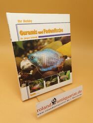Ihr Hobby ; Guramis und Fadenfische ; (ISBN: 393179248x) Schmidt, Jürgen: