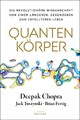 Deepak Chopra (u. a.) | Quantenkörper | Buch | Deutsch (2024) | 256 S.