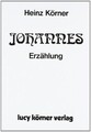 Johannes: Erzählung  von Körner, Heinz | Buch | Zustand gut