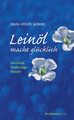 Leinöl macht glücklich!