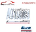 LÜFTER KÜHLERLÜFTER LÜFTERMOTOR NISSENS 85125 P FÜR MINI MINI 1.6L,1.4L