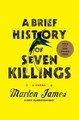 Marlon James A Brief History of Seven Killings (Booker Prize (Gebundene Ausgabe)