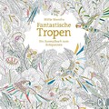 Fantastische Tropen Millie Marotta
