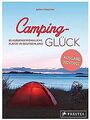 Camping-Glück: 80 außergewöhnliche Plätze in Deutschland... | Buch | Zustand gut