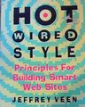 Hot wired style: principles for building smart Web sites by Jeffrey Veen
