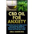 CBD-Öl gegen Angstzustände: Leistungsstarke Heilung für Depressionen und ich - Taschenbuch NEU Hawkins,