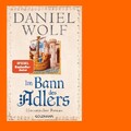 Wolf  Daniel. Im Bann des Adlers. 