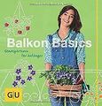 Balkon Basics: Stadtgärtnern für Anfänger (GU Garte... | Buch | Zustand sehr gut