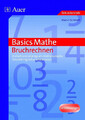 Basics Mathe: Bruchrechnen. Einfach und einprägsam mathematische Grundfertigkeit