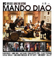 Mando Diao MTV Unplugged Above And Beyond CD Album 9842