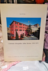 DI PAOLA LUIGI - L'Istituto Idrografico della Marina: 1872-1972. 1972