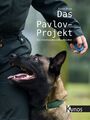 Das Pavlov-Projekt Ein Diensthundeausbilder berichtet Simon Prins Buch 389 S.