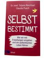 Selbst bestimmt - Buch von Dr. med. Tatjana Reichhart