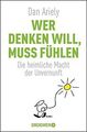 Wer denken will, muss fühlen: Die heimliche Macht d... | Buch | Zustand sehr gut