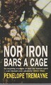 Nor Iron Bars a Cage - Tremayne, Penelope