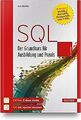 SQL: Der Grundkurs für Ausbildung und Praxis. Mit Beispi... | Buch | Zustand gut