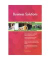 Business Solutions A Complete Guide - 2019 Edition, Gerardus Blokdyk