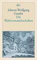 Die Wahlverwandtschaften: Ein Roman von Goethe, Johann W... | Buch | Zustand gut