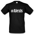 T-Shirt #Alexis Hashtag Raute für Damen Herren und Kinder