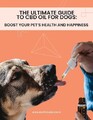 Aaron Henn The Ultimate Guide to CBD Oil for Dogs (Taschenbuch)