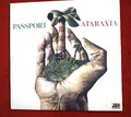 LP/Vinyl in sehr gutem Zustand!: Passport – "Ataraxia" – Sammlerstück von 1978