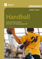 Handball | Unterrichtseinheiten für die 5.-10 Jahrgangsstufe (5. bis 10. Klasse)