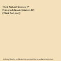 Think Natural Science 1º Primaria Libro del Alumno M1 (Think Do Learn)