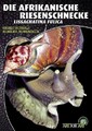 Die Afrikanische Riesenschnecke - Achatina Fulica, Heiko Schulz