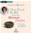 Das Kind in dir muss Heimat finden | Stefanie Stahl | Deutsch | MP3-CD | 1 CD