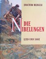 Die Nibelungen : Lied und Sage. Heinzle, Joachim: