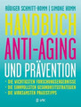 Handbuch Anti-Aging und Prävention | Rüdiger Schmitt-Homm (u. a.) | Taschenbuch