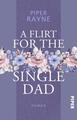 A Flirt for the Single Dad | Piper Rayne | 2024 | deutsch | Dirty Talker