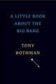 A Little Book about the Big Bang by Tony Rothman (English) Hardcover Book