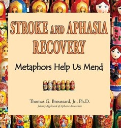 Thomas G Broussard Ph D Tom Brouss Stroke and Aphasia Recov (Gebundene Ausgabe)