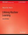 Zhiyuan Chen Bin Lifelong Machine Learning, Second Ed (Taschenbuch) (US IMPORT)