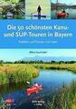 Die 50 Schönsten Kanu- und Sup-Touren in Bayern Touren DKV Top