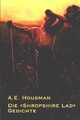 Die "Shropshire Lad"-Gedichte A E Housman