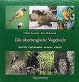 Die oberbergische Vogelwelt. Heimische Vögel erkunden ! ... | Buch | Zustand gut