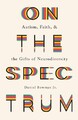 On the Spectrum  Autism, Faith, and the Gifts of Neurodive... - 9781587435065