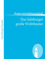 Hugo Von Hofmannsthal | Das Salzburger große Welttheater | Taschenbuch | Deutsch