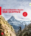 Die schönsten Trails der Schweiz, Jürg Buschor