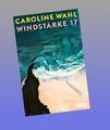 Windstärke 17 Caroline Wahl Neu ab 15.05.2024