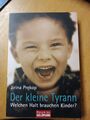 Der kleine Tyrann: Welchen Halt brauchen Kinder? vo... | Buch | Zustand sehr gut