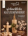 Weihnachtliches Klötzchenfieber. Stimmungsvolle DIYs aus Parketthölzern|Deutsch