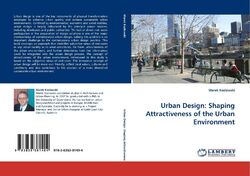 Urban Design: Shaping Attractiveness of the Urban Environment Marek Kozlowski